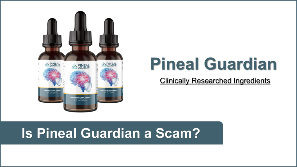 Is Pineal Guardian a Scam My Honest Review After Trying It!