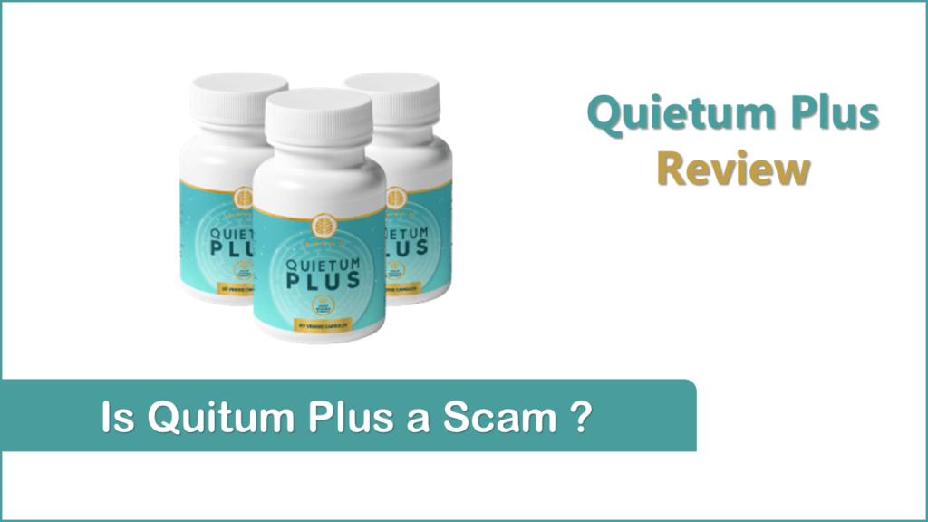 Is Quietum Plus a Scam Product My Honest Review After Trying It!