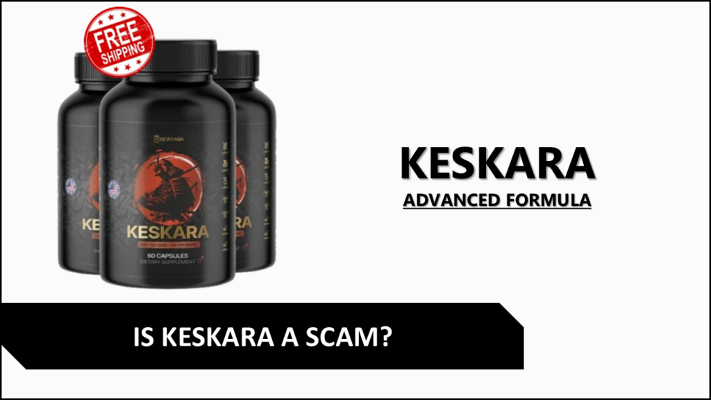 Keskara Reviews - Ingredients - Side Effects - Scam or Legit